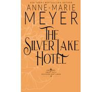 The Silver Lake Hotel: A Sweet, Small Town Southern Romance (Sweet Tea and a Southern Gentleman)