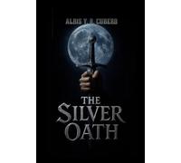 The Silver Oath: The First Sealing (Patrick Godfrey Chronicles)