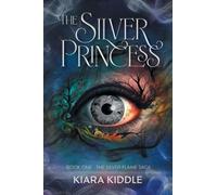 The Silver Princess (The Silver Flame Saga)