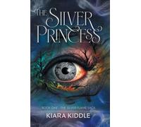 The Silver Princess (The Silver Flame Saga)