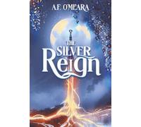 The Silver Reign: Book Two in the Fractured Lights Series