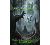 The Silver Squirrel: Trust the Real and Worry the Promise