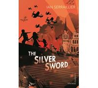 The Silver Sword: A classic children’s adventure set in the Second World War