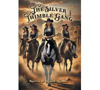 The Silver Thimble Gang – FriesenPress