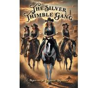 The Silver Thimble Gang – FriesenPress
