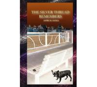 The Silver Thread Remembers