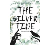 The Silver Tide: A Mystery Thriller