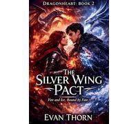 The Silver Wing Pact: 2 (Dragonheart)