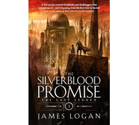 The Silverblood Promise: The Last Legacy Book 1