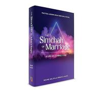 The Simchah of Marriage: A life of connection