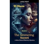 The Simmering Secret: A Miss Diana Olfactory Mystery: 1 (Detective Miss Diana)