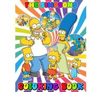 THE SIMP-SON'S COLORING BOOK: 50+ Great Coloring Pages For Kids, Teens, Adults. Beautiful And Exclusive Illustrations Of Your Favorite Characters To ... Your Creativity And Create Your Masterpieces