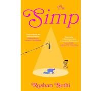 The Simp: The hilarious and tragic debut novel about one man's quest to land the role of a lifetime