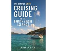 The Simple 2026 Cruising Guide to the British Virgin Islands