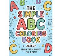 The Simple ABC Coloring Book: Big Alphabet Letters for Toddlers and Preschoolers, Easy A-Z Coloring Pages for Kids