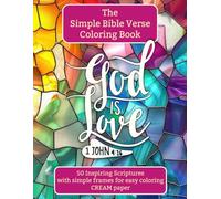 The Simple Bible Verse Coloring Book: 50 Inspiring Scriptures with simple frames for easy coloring | Large Print & Faith-filled Simplicity | Desk-size, printed on CREAM paper
