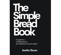 The Simple Bread Book