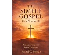 The Simple Gospel: Good New For All