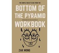 The Simple Ideas to Use From The Bottom of the Pyramid Workbook: How Nia Sioux Helps You Live a Better Life