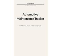 The Simple Life - Automotive Maintenance Tracker: Track Services, Repairs, and Ownership Costs