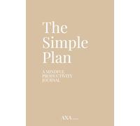 The Simple Plan: A Mindful Productivity Journal