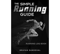 The SIMPLE Running Guide: Running Log Book