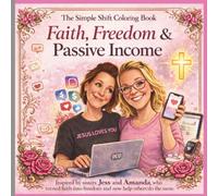 The Simple Shift Coloring Book: Faith, Freedom & Passive Income