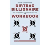 The Simple Techniques from Dirtbag Billionaire Workbook: How Yvon Chouinard’s Advice Can Improve Your Life