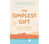 The Simplest Gift: The international bestseller and meditation and mindfulness self-help sensation that unlocks the secret of how to find success, purpose and to be happy every day