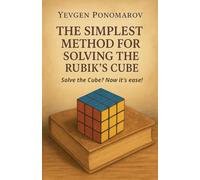 The simplest method for solving the Rubik's Cube