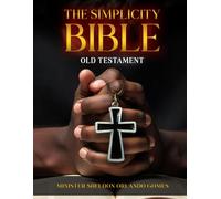 THE SIMPLICITY BIBLE: OLD TESTAMENT