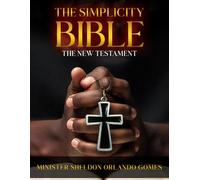 THE SIMPLICITY BIBLE: THE NEW TESTAMENT