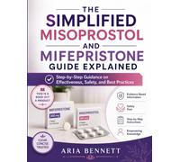 THE SIMPLIFIED MISOPROSTOL AND MIFEPRISTONE GUIDE EXPLAINED