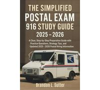 The Simplified Postal Exam 916 Study Guide 2025 - 2026: A Clear, Step-by-Step Preparation Guide with Practice Questions, Strategy Tips, and Updated USPS Hiring Information