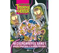 The Simpsons: Treehouse of Horror Necronomnibus. Band 1: Grusel-Spektakel & Glibber-Tentakel