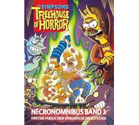The Simpsons: Treehouse of Horror Necronomnibus. Band 3: Finstere Fabeln über dämonische Delikatessen