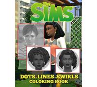 The Sims Dots Lines Swirls Coloring Book: The Sims High-Quality Activity Diagonal Line, Swirls Books For Adult And Kid - Relaxation And Stress Relief