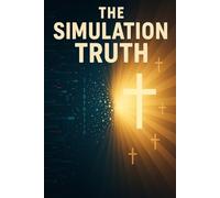 The Simulation Truth