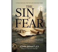 The Sin of Fear: A Field Manual for the Unclenched Heart (Immanuel Men Field Manual Series)