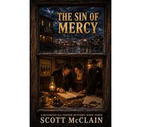 The Sin of Mercy - Western Murder Mystery: Book Three of the Reverend Eli Tanner Mysteries