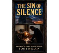 The Sin of Silence - Western Murder Mystery: Book One of the Reverend Eli Tanner Mysteries