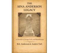 The Sina Anderson Legacy: A Tribute to Her Life and Ancestry