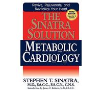 The Sinatra Solution: Metabolic Cardiology