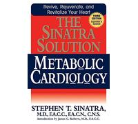 The Sinatra Solution: Metabolic Cardiology