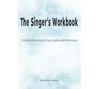 The Singer's Workbook: A Practice Companion for Vocal Lessons and Performance - Ocean Edition