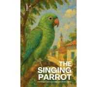 The Singing Parrot: Simple Bilingual Brazilian Portuguese-English Children's Stories for Beginners