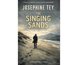 The Singing Sands: A Novel of Memory, Exile, and the Last Riddle (BeeGee Mordern Edition)