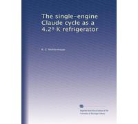 The single-engine Claude cycle as a 4.2? K refrigerator