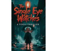 The Single Eye Watches ?: A Curse of the Hitotsume-kozō