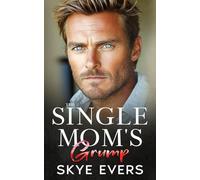 The Single Mom's Grump: An Enemies to Lovers Age Gap Romance (Billionaires After Dark)
